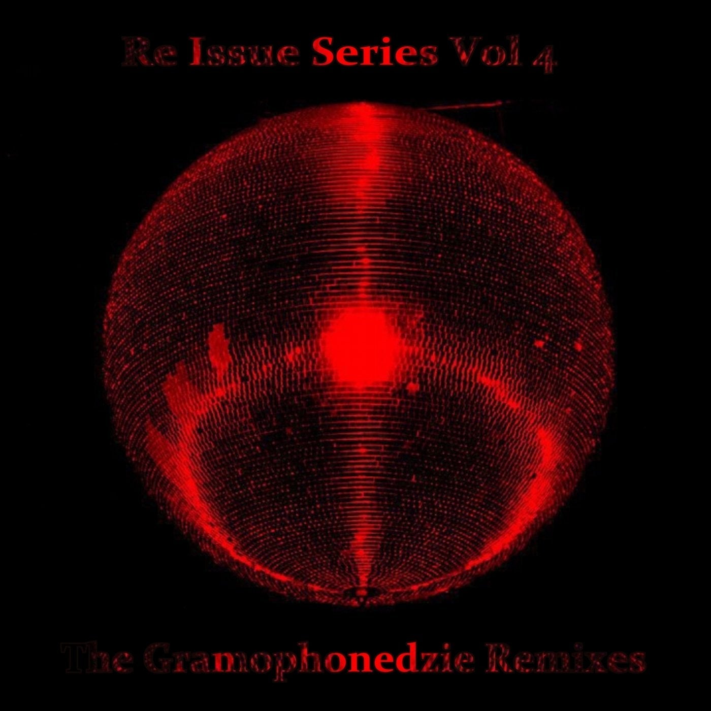 Re Issues, Vol. 4 - The Gramophonedzie Remixes