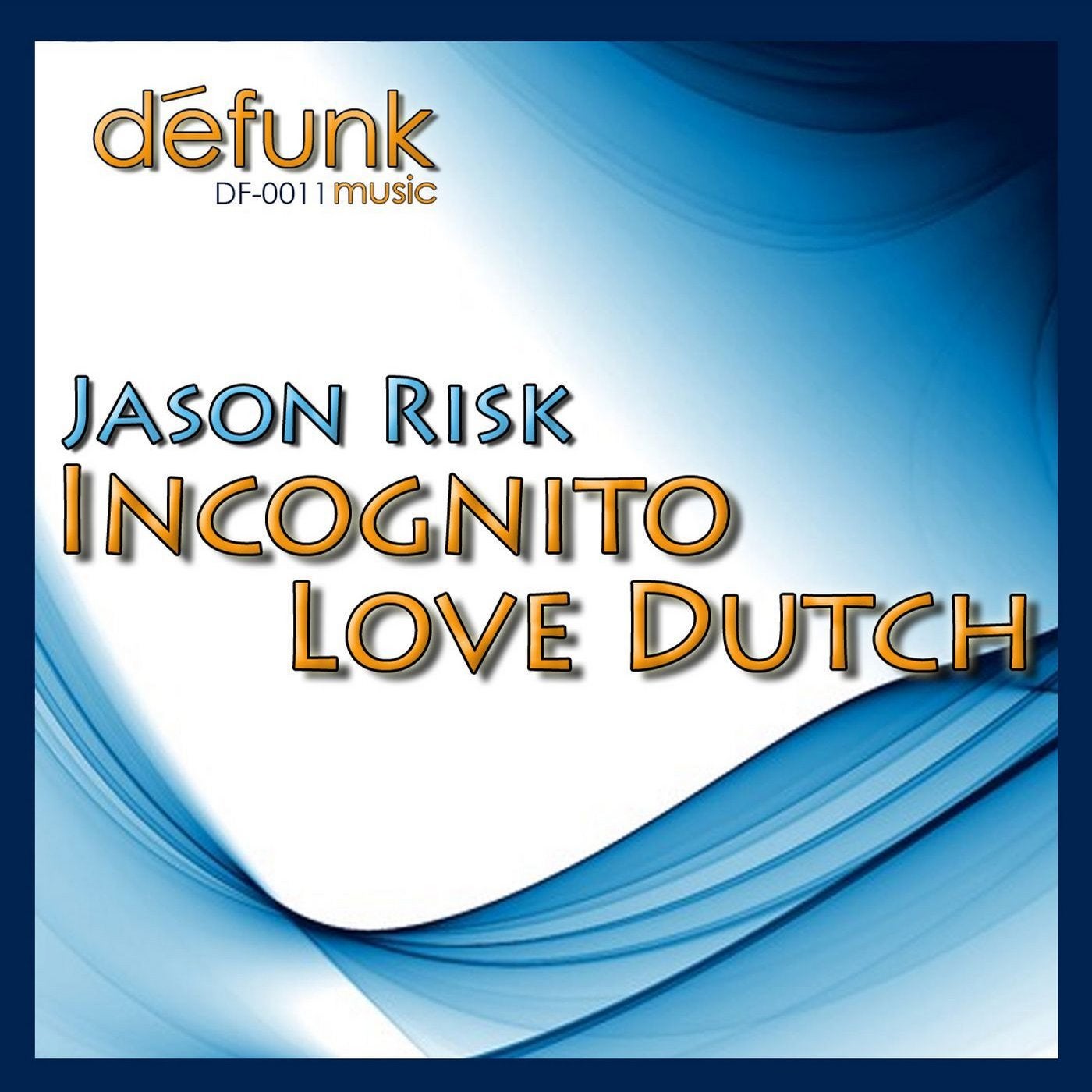 Incognito / Love Dutch