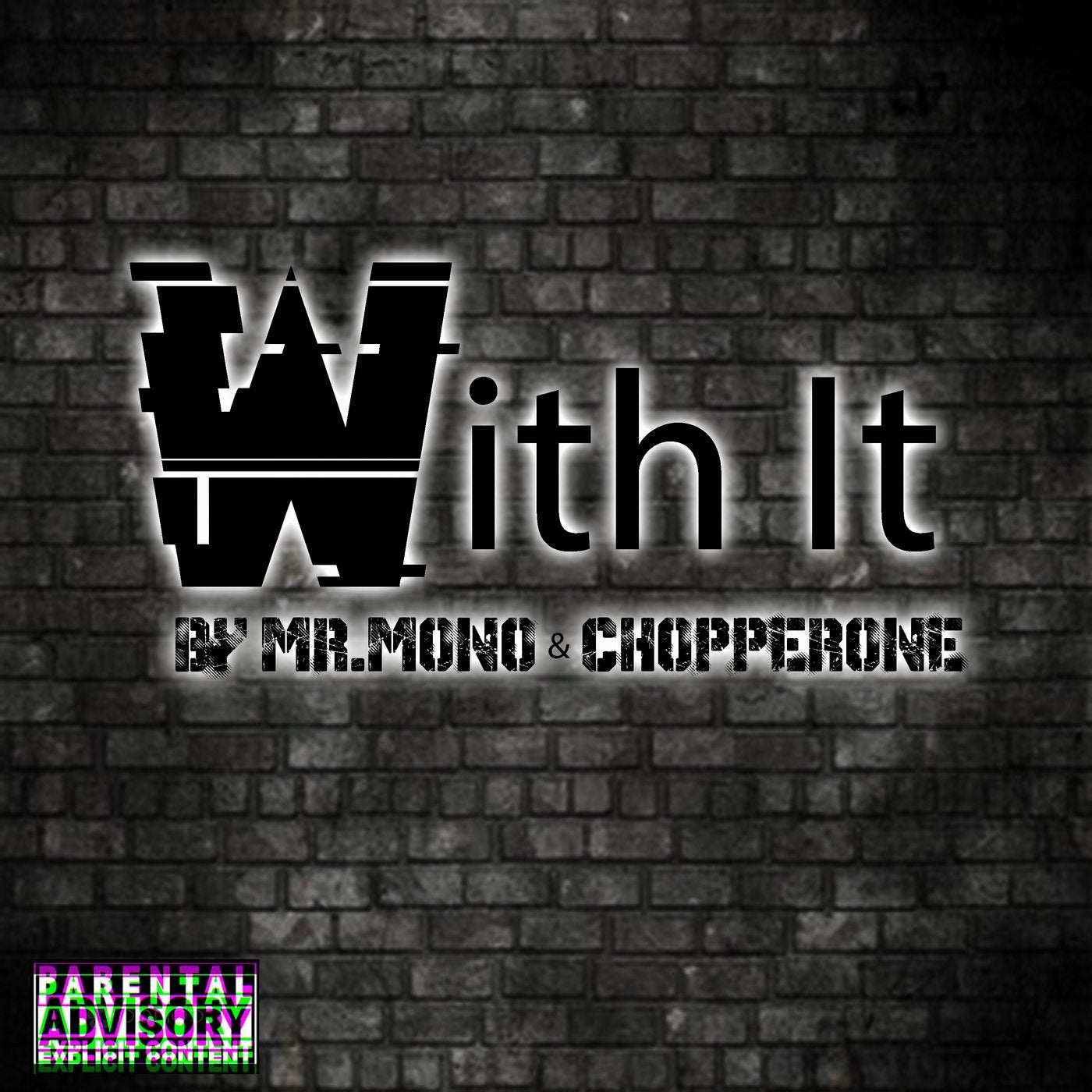 With It (feat. Chopperone)