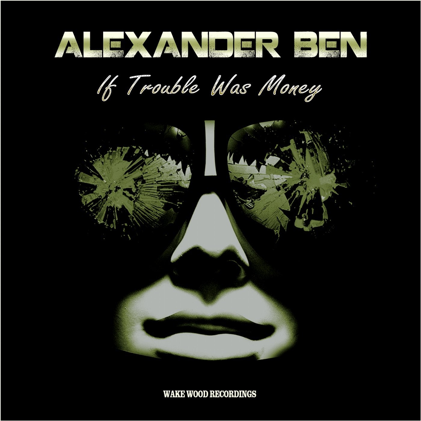 If Trouble Was Money