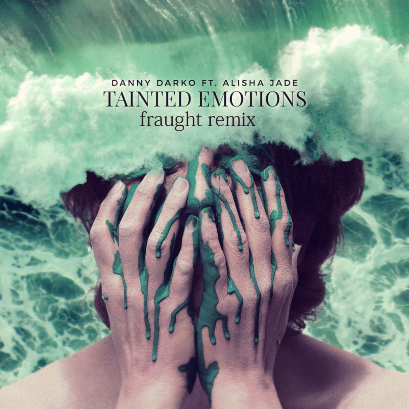 Tainted Emotions (Fraught Remix)