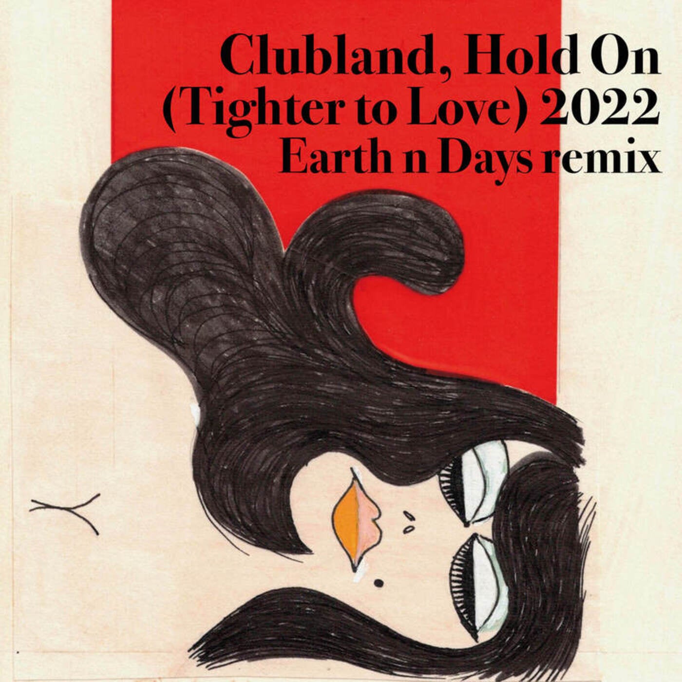 Hold On (Tighter to Love) 2022 (Earth n Days Remix)