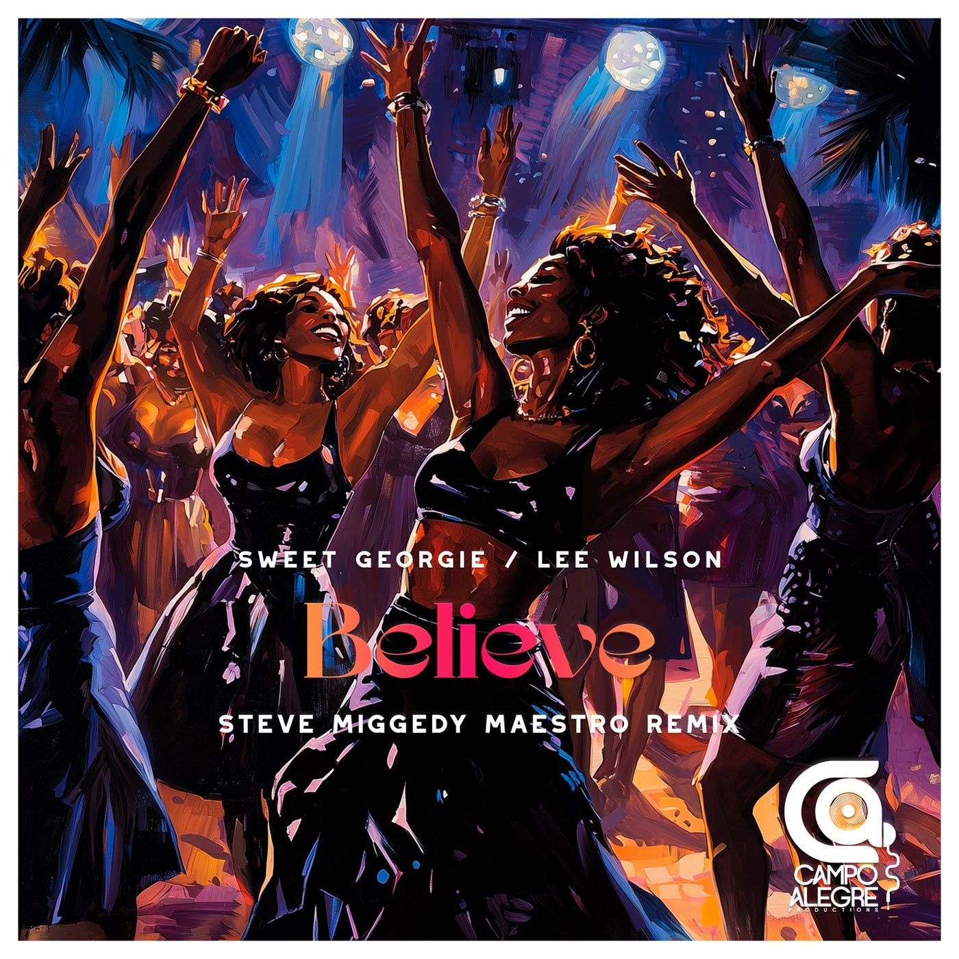 Believe (Steve Miggedy Maestro Remix)