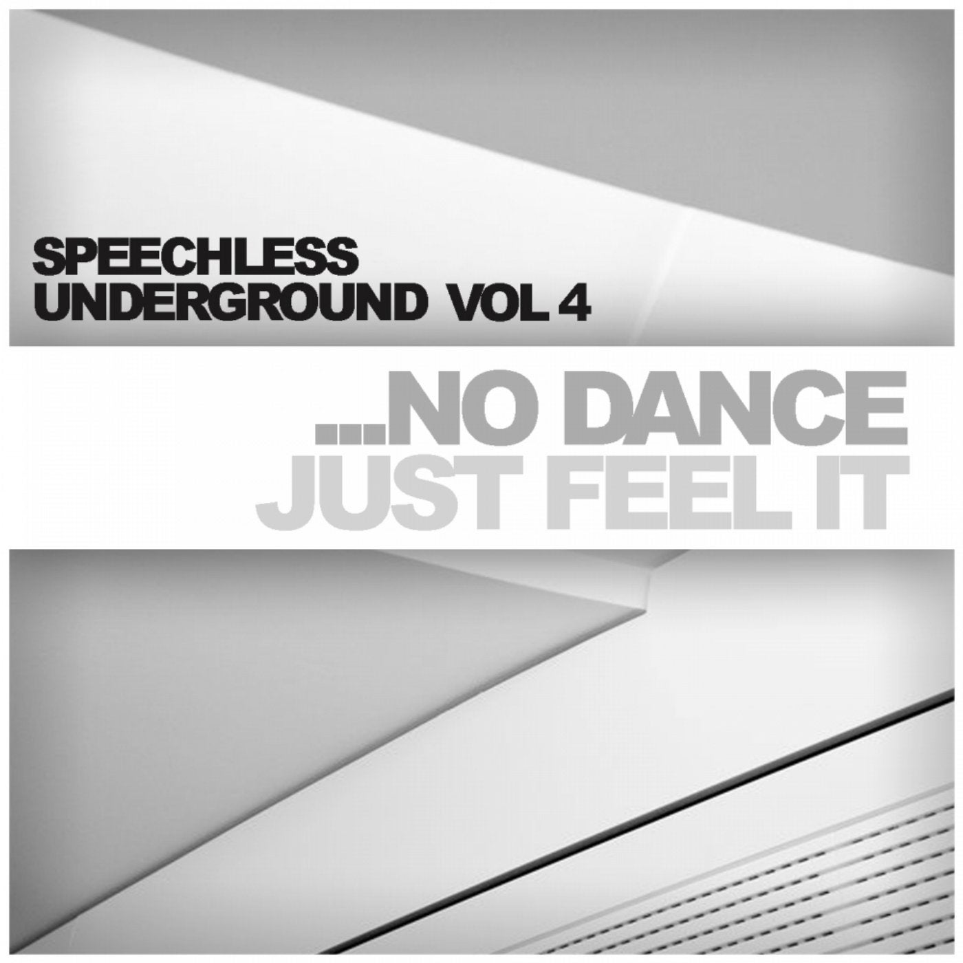 Speechless Underground, Vol. 4: No Dance Just Feel It
