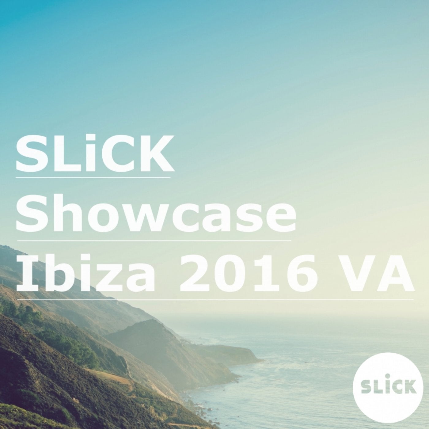 SLiCK Showcase: Ibiza 2016