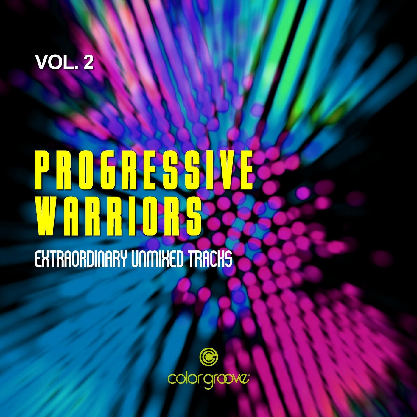 Progressive Warriors, Vol. 2 (Extraordinary Unmixed Tracks)