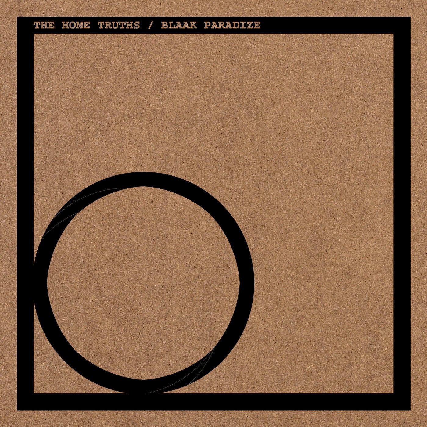 The Home Truths / Blaak Paradize