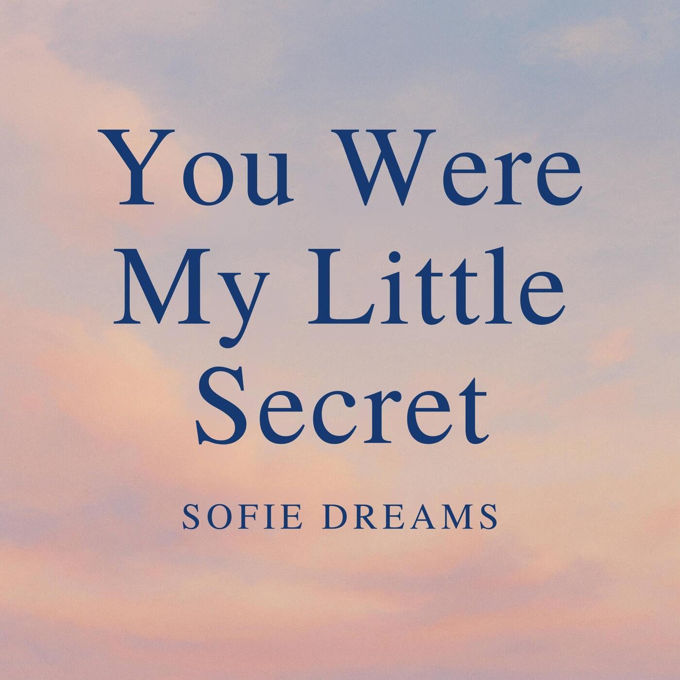 You Were My Little Secret