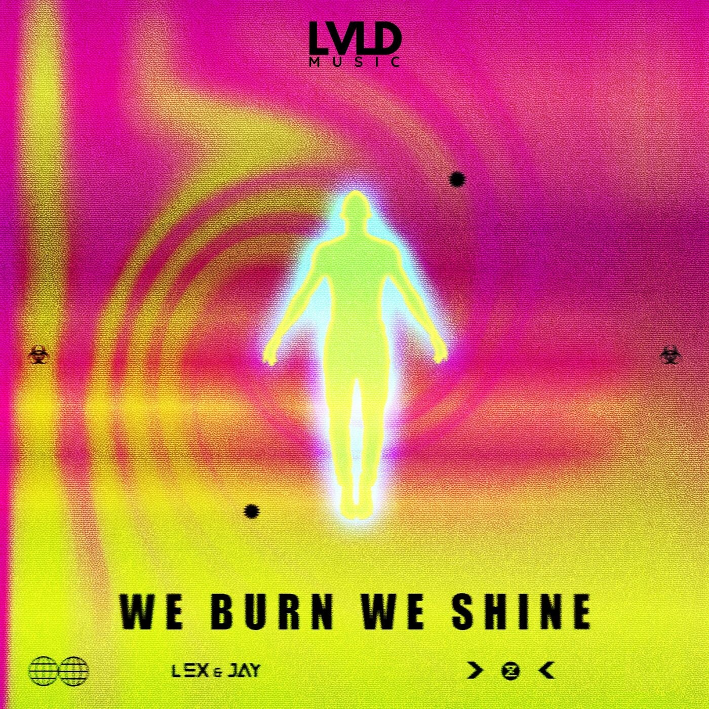 We Burn, We Shine