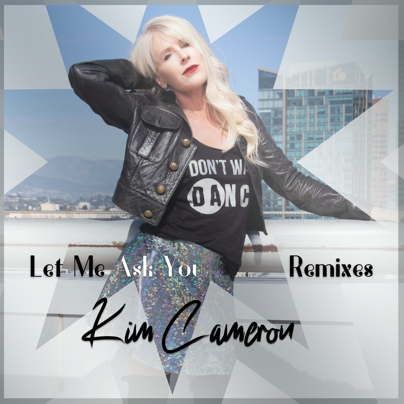 Let Me Ask You Remixes