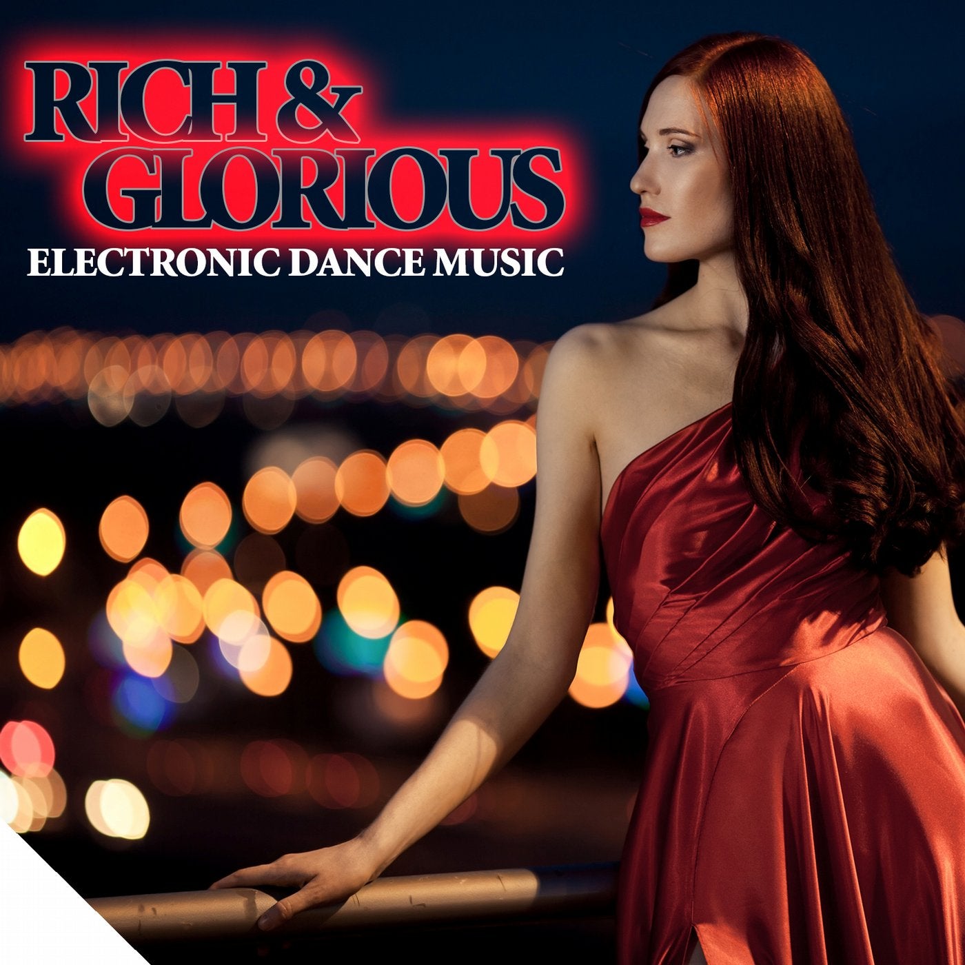 Rich & Glorious - Electronic Dance Music