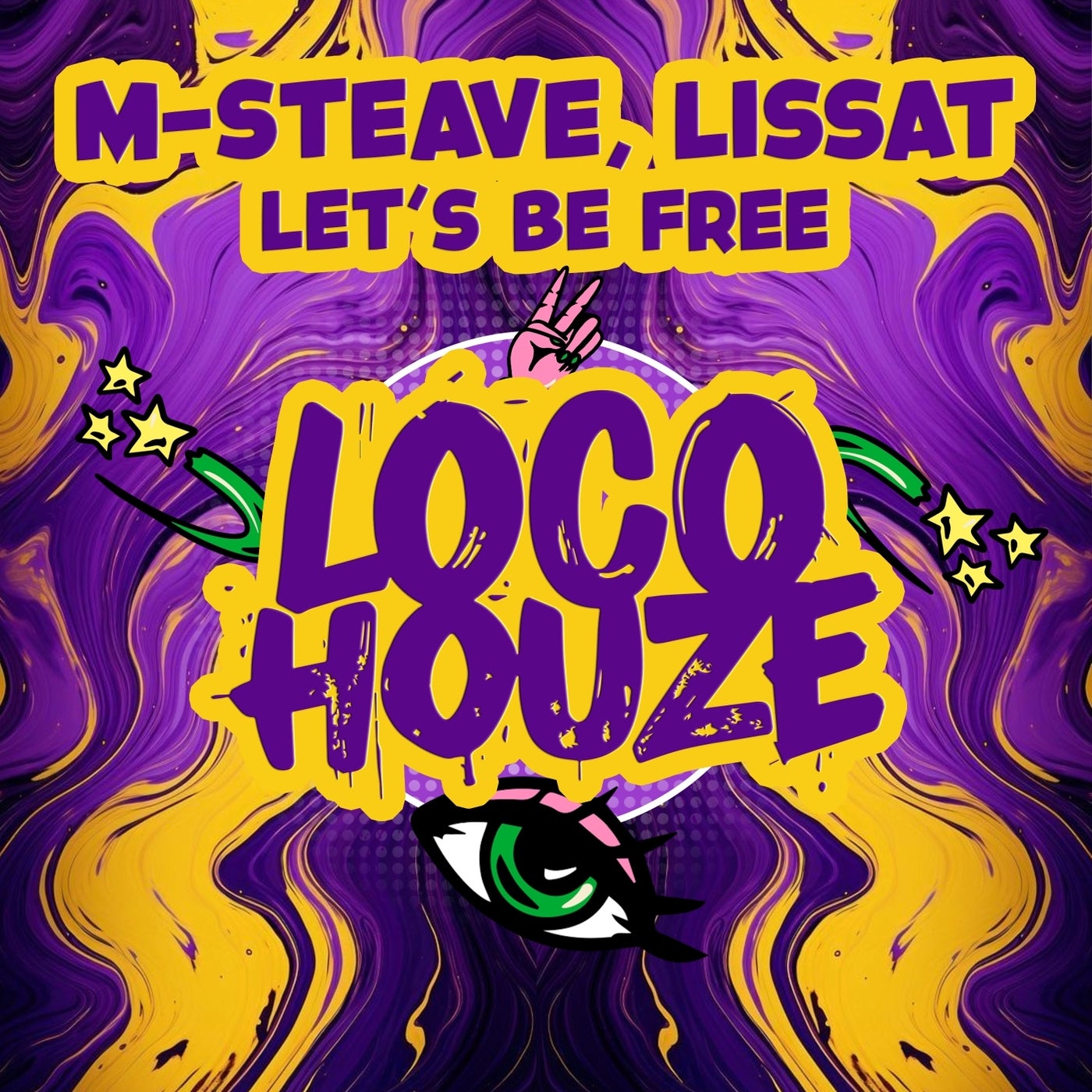 Lissat, M-Steave - Let's Be Free [LOCO HOUZE!] | Music & Downloads on ...