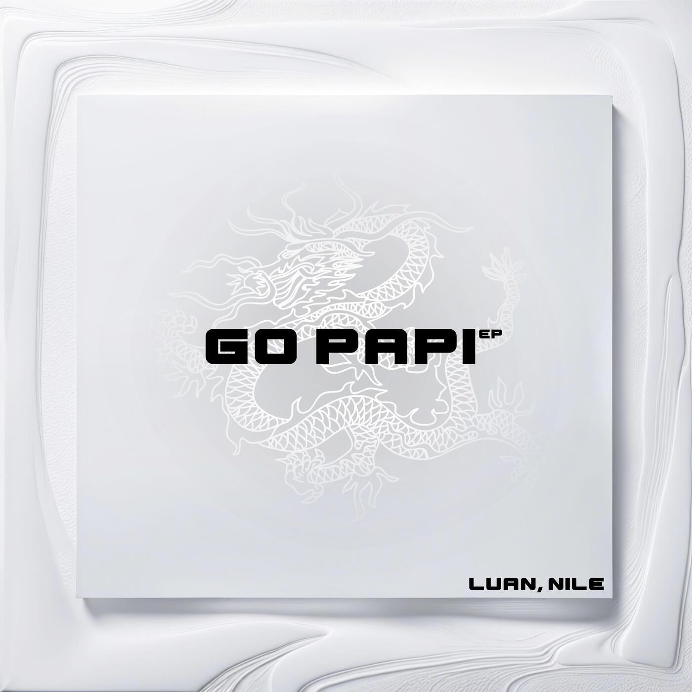Luan, NILE - Go Papi EP