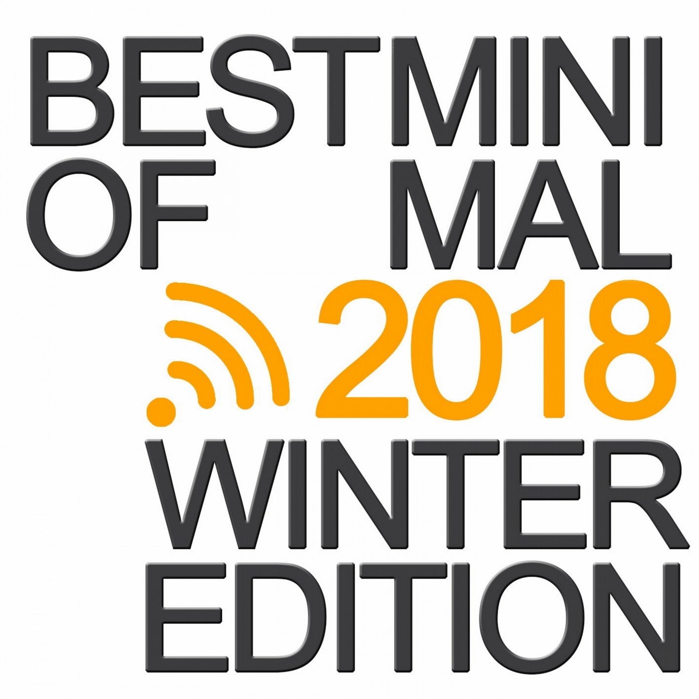 Best of Minimal Winter 2018 (Best of Minimal Dance Music)