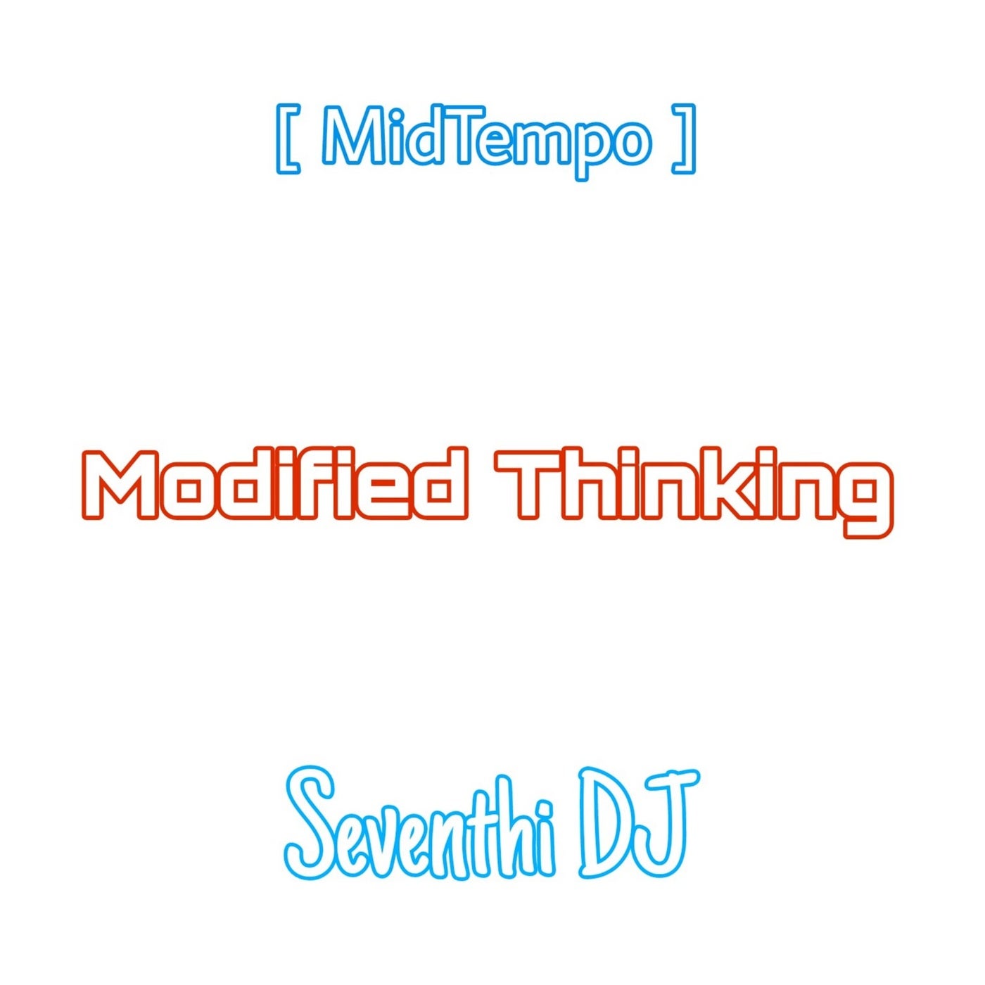 Modified Thinking (MidTempo)