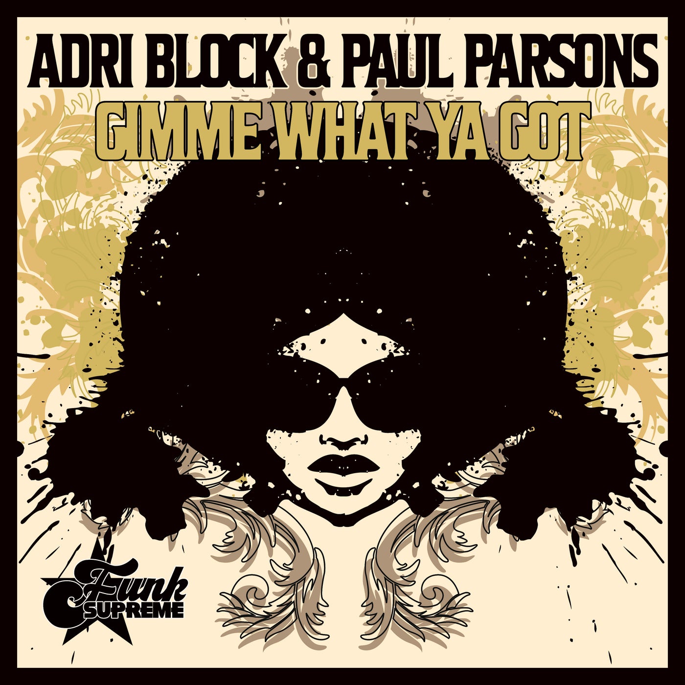 Paul Parsons, Adri Block –  Gimme What Ya Got [FUNK SUPREME]