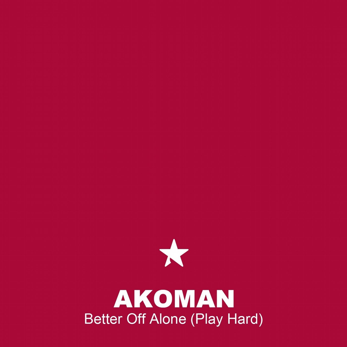 Better Off Alone (Play Hard)