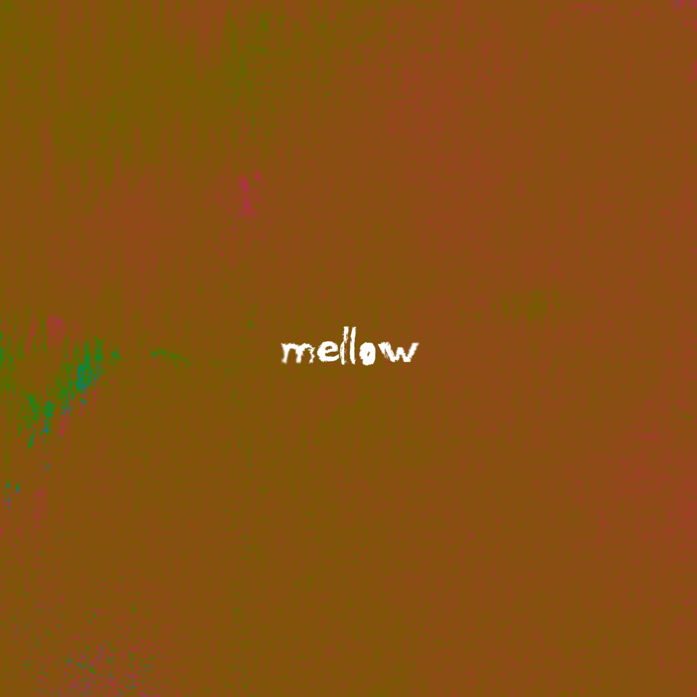 mellow