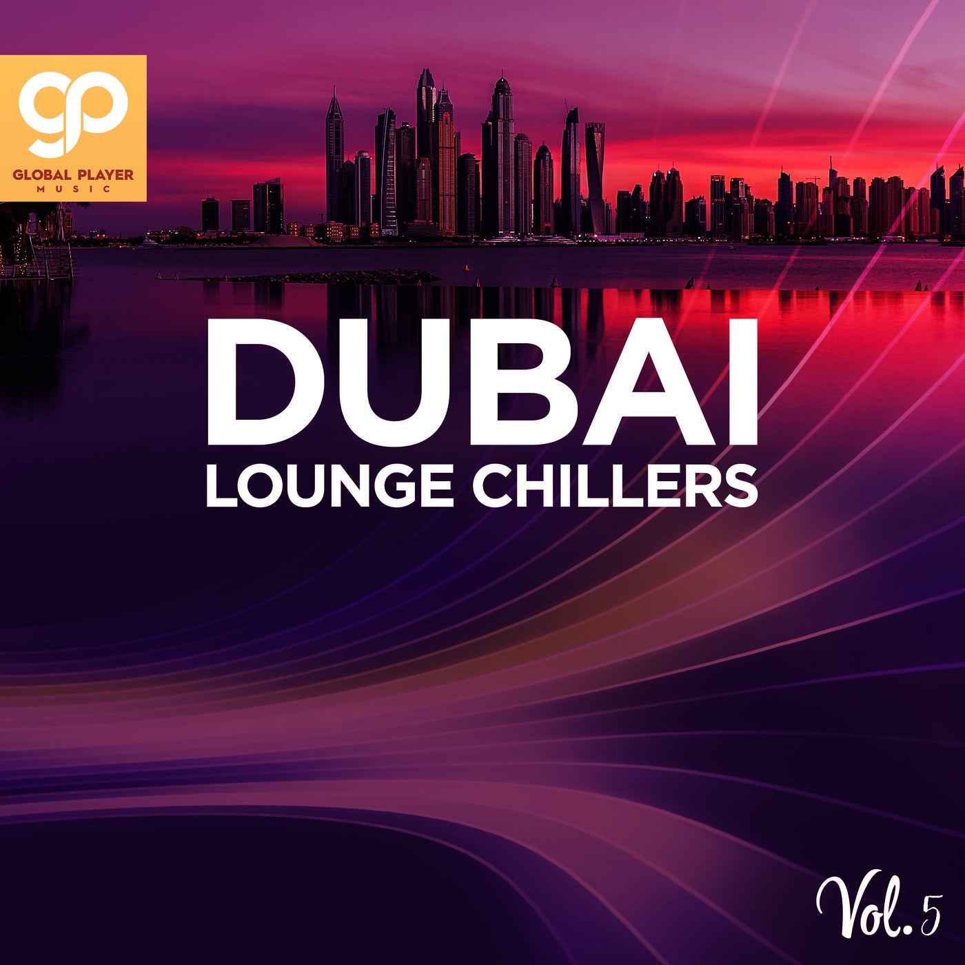 Dubai Lounge Chillers, Vol. 5