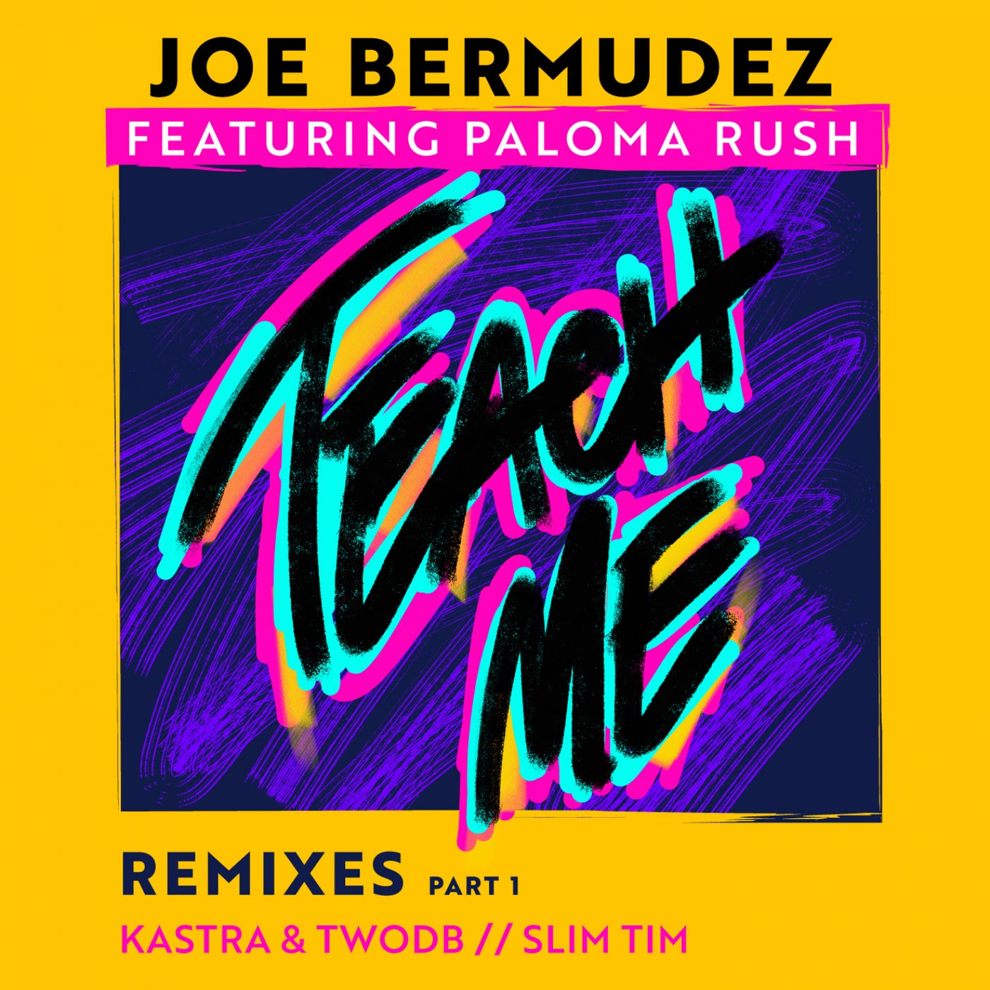 Teach Me (Remixes, Pt. 1)