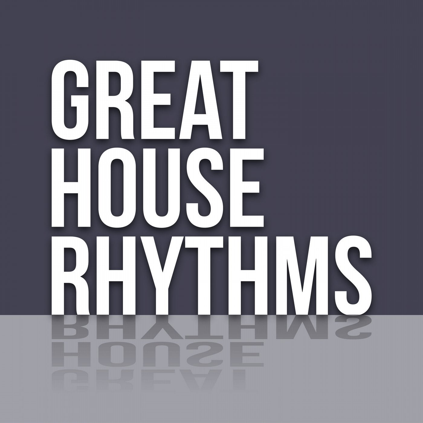 Great House Rhythms