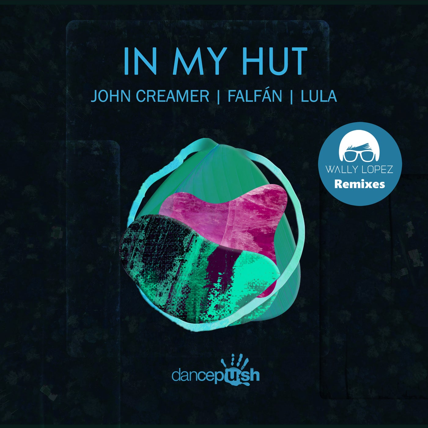 In My Hut (Wally Lopez Remixes)