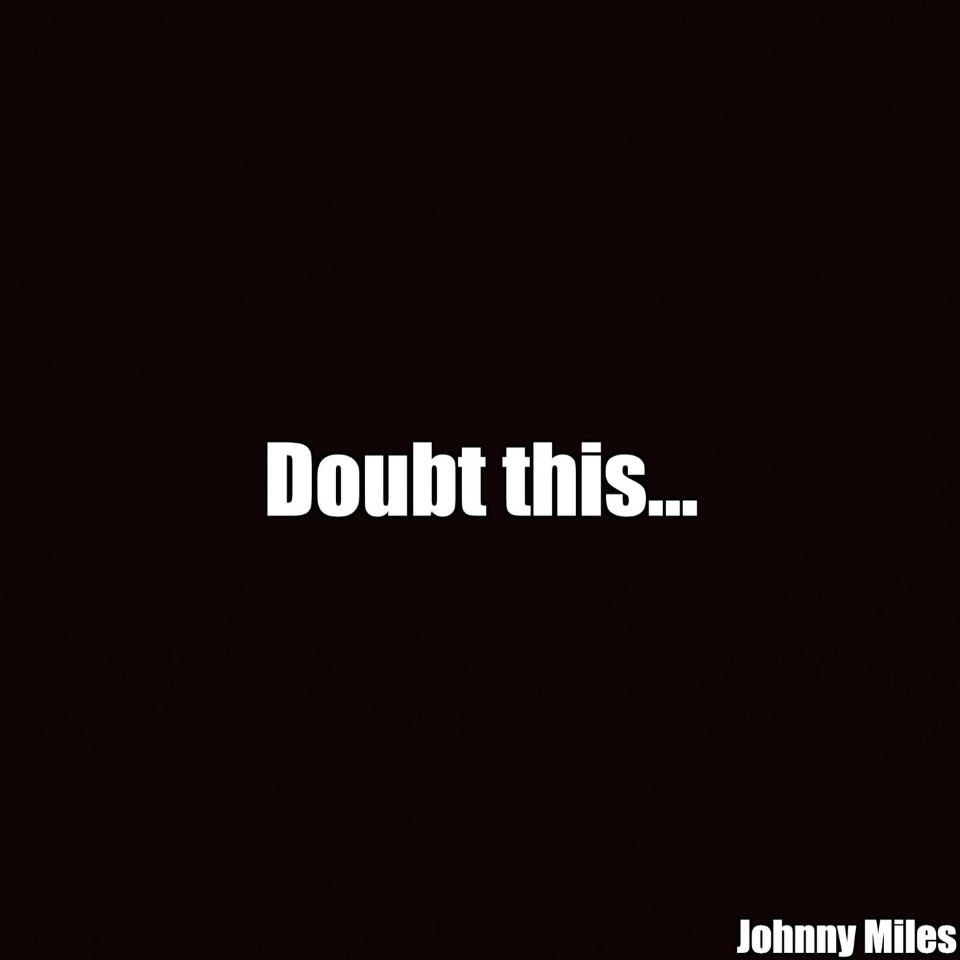 Doubt This