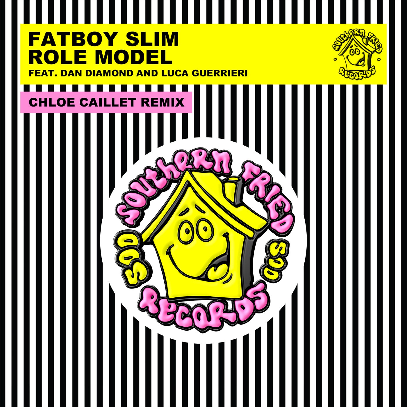 Fatboy Slim, Dan Diamond, Luca Guerrieri, Chloé Caillet, Fatboy Slim, Chloé Caillet –  Role Model (Chloé Caillet Remix) [Southern Fried Records]