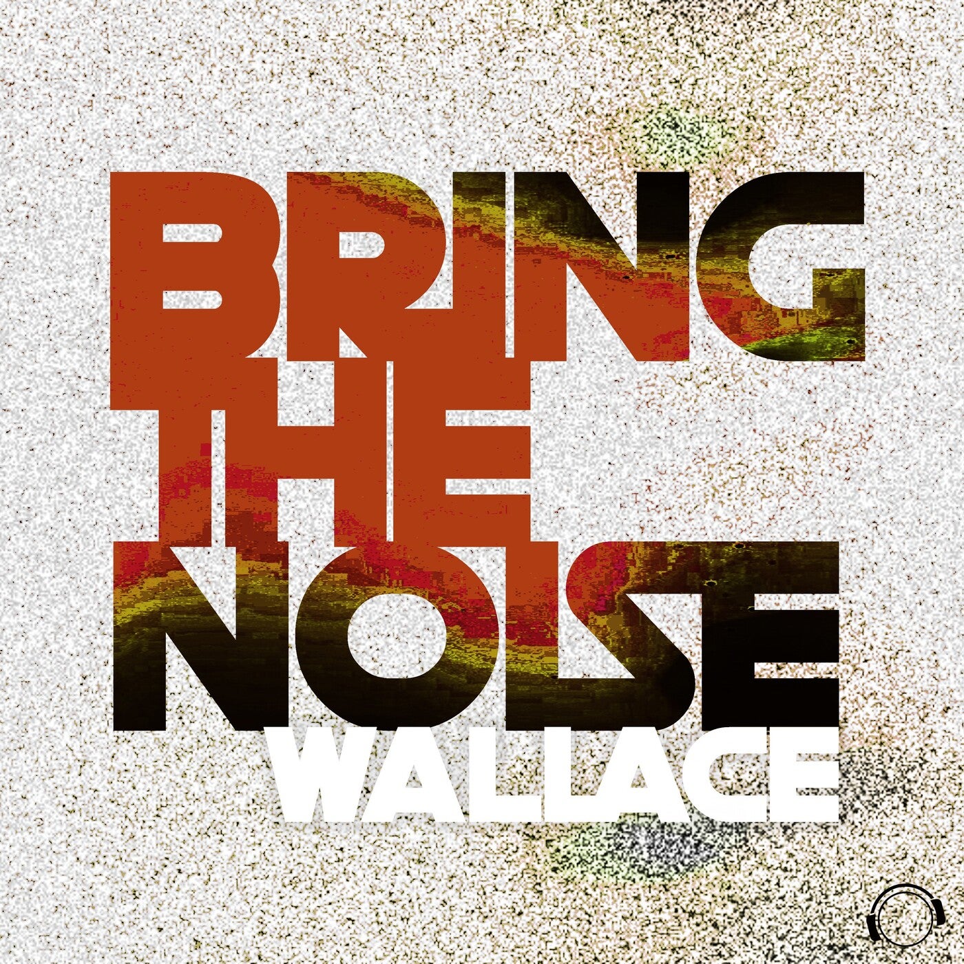 Bring The Noise