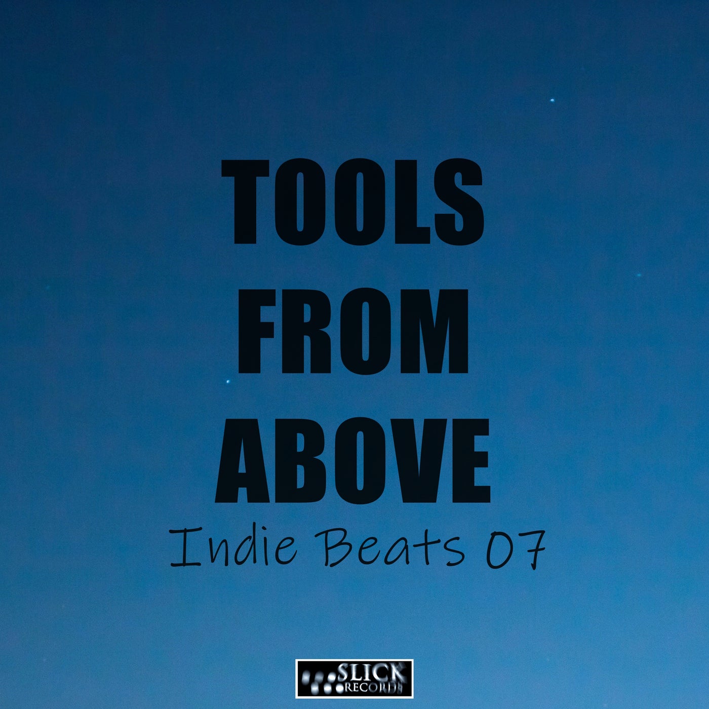 Tools From Above - Indie Beats 7