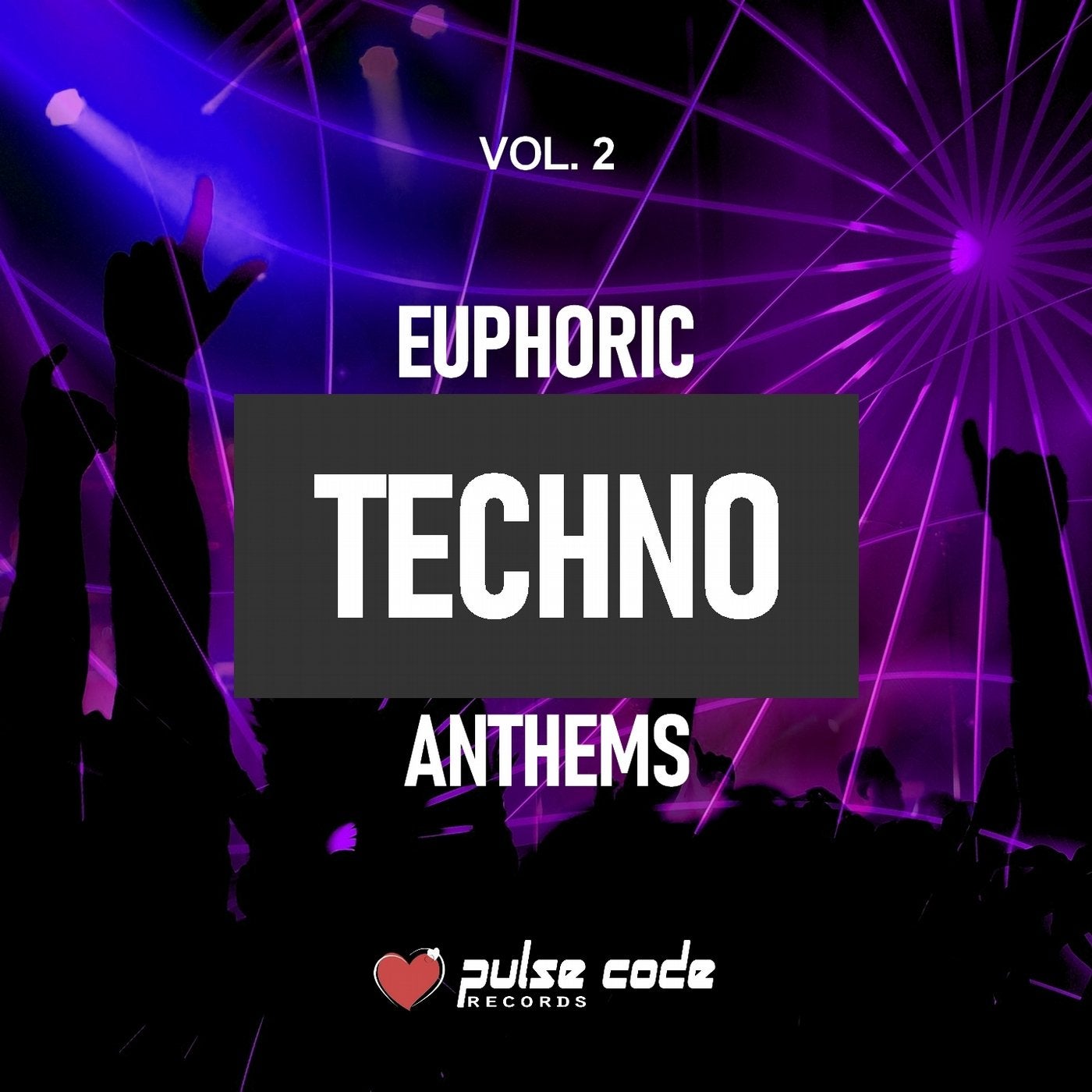 Euphoric Techno Anthems, Vol. 2