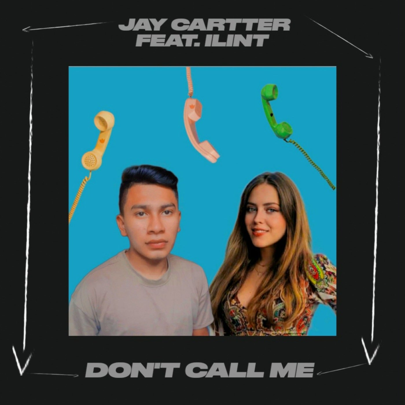 Don't Call Me (feat. Ilint)