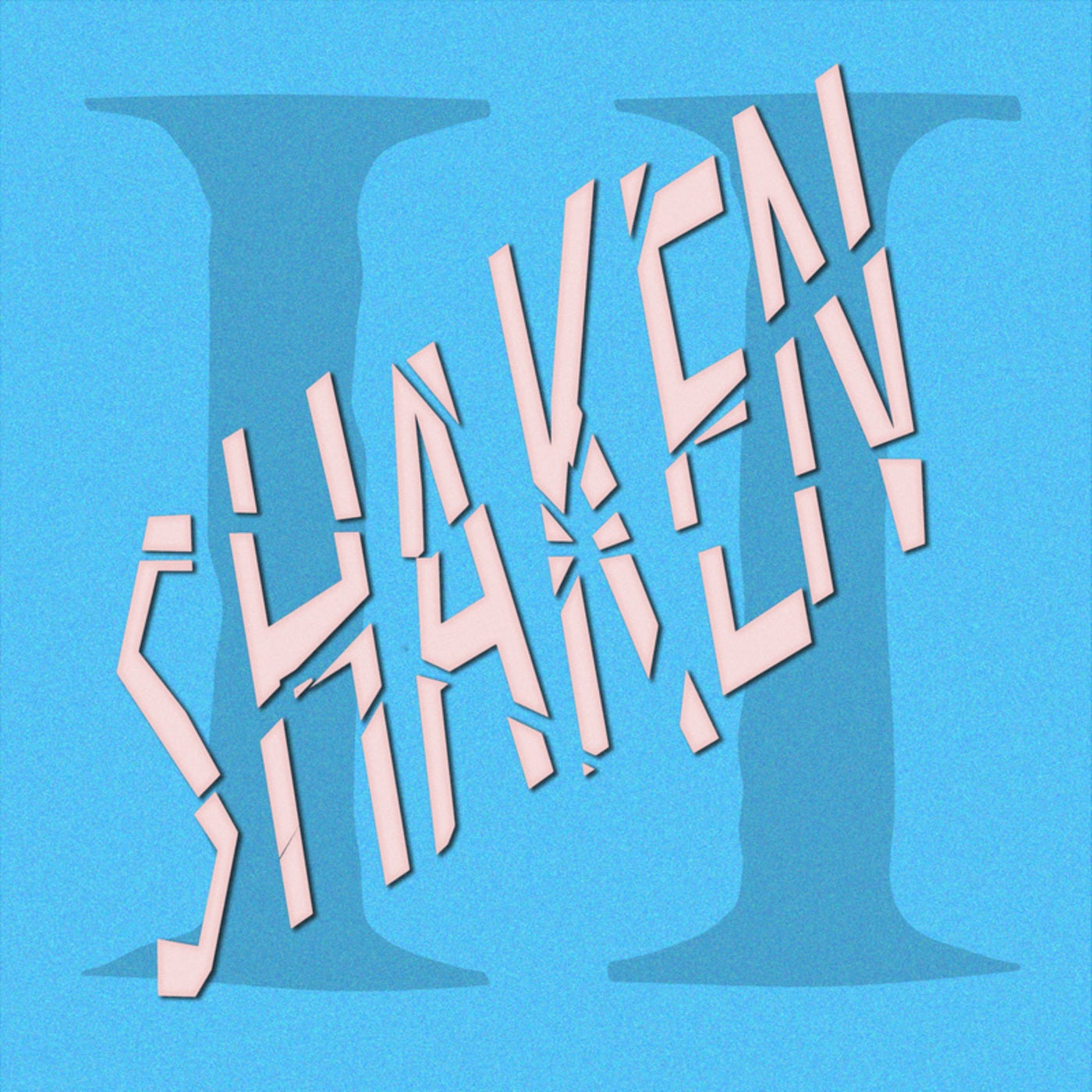 Shaken II
