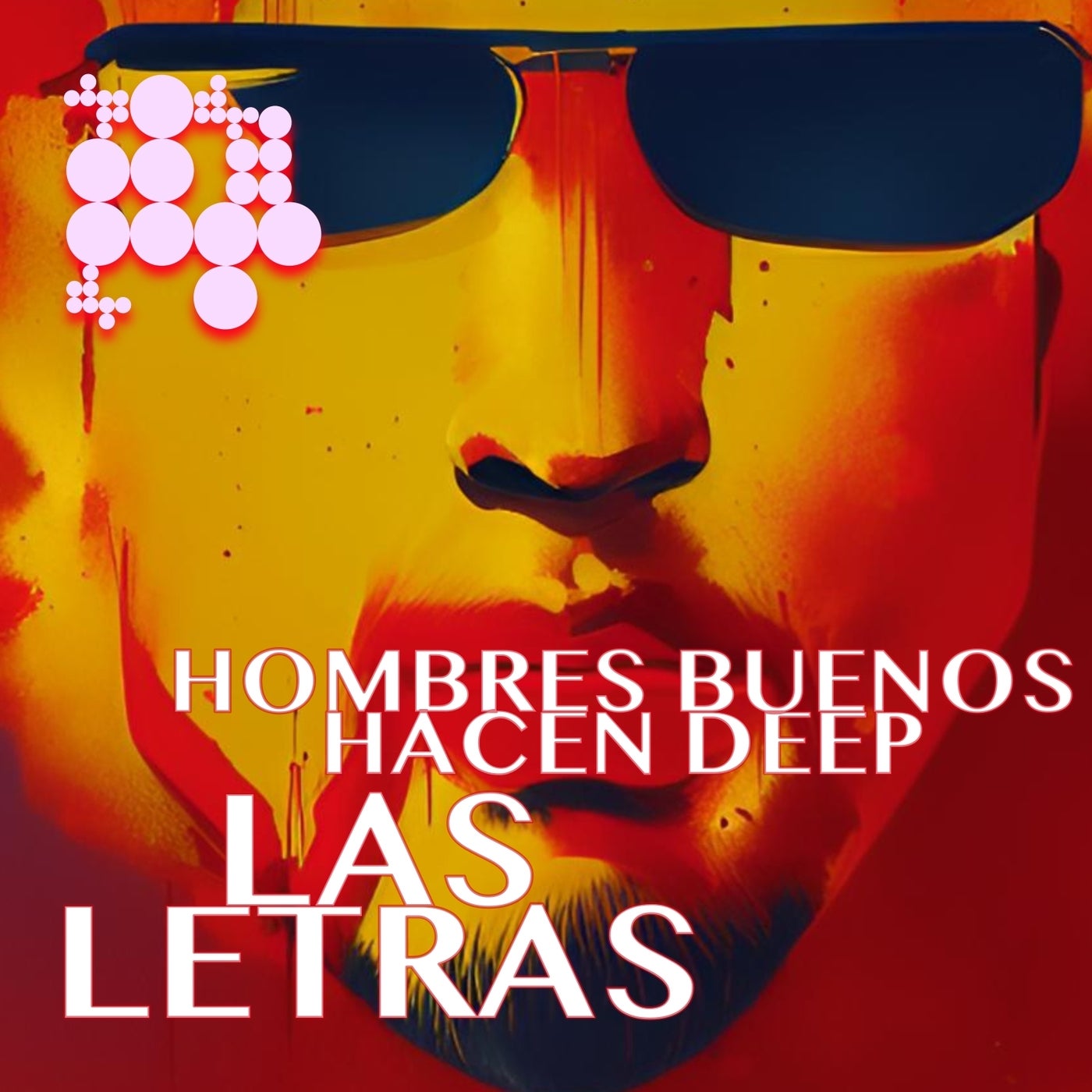 Hombres Buenos Hacen Deep - Las Letras (Original Mix) [Clubbing ...
