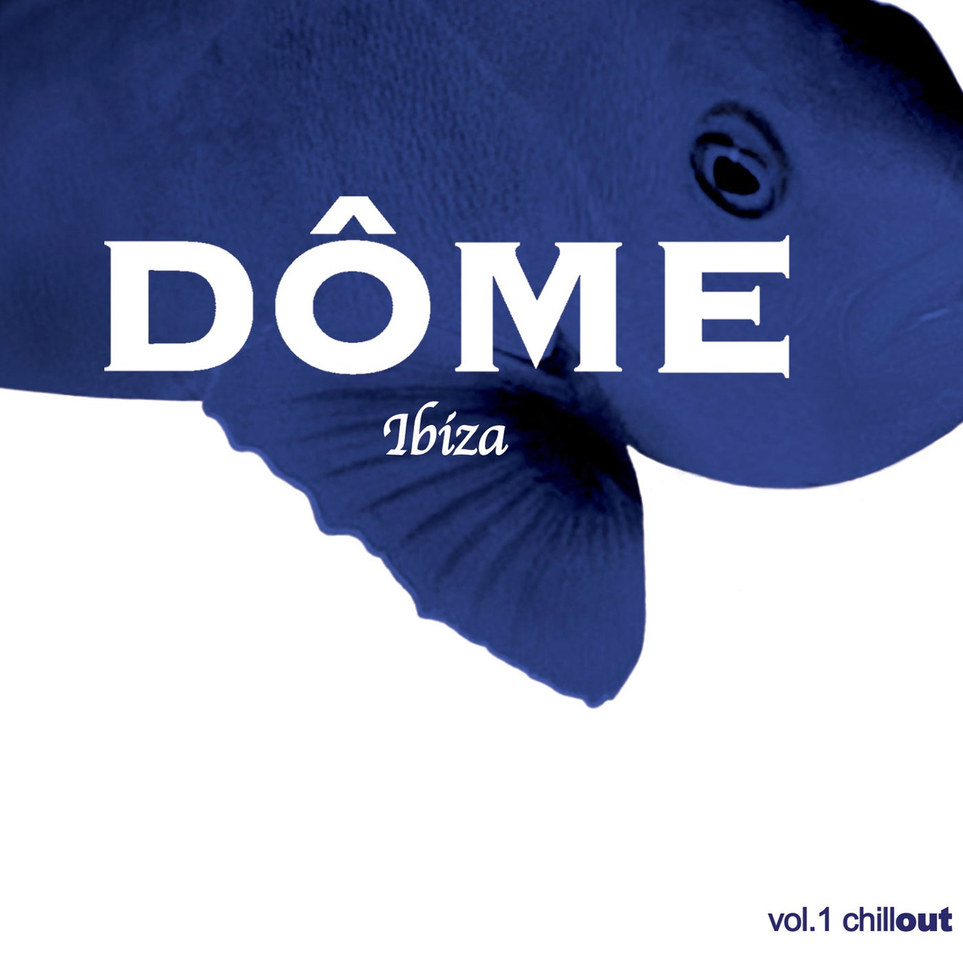 Dôme Ibiza - The Chill-Out Session, Vol. 1