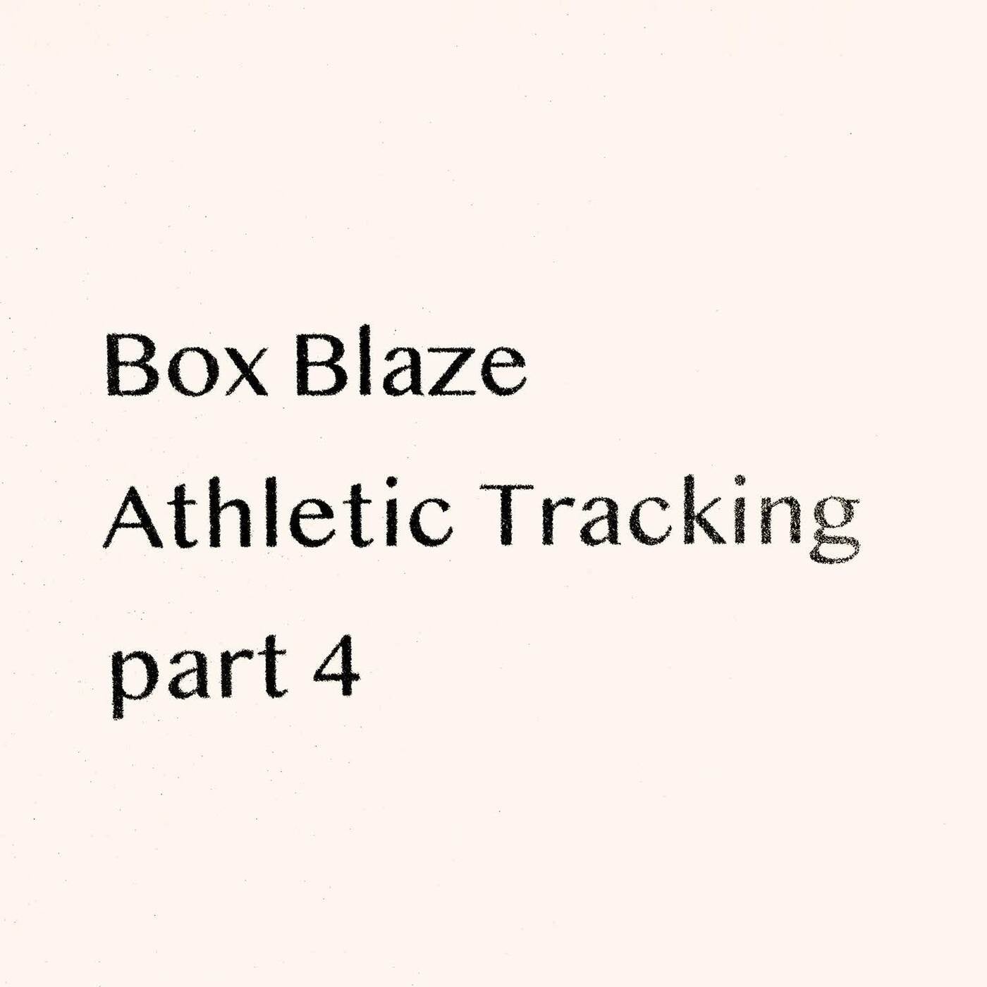 Athletic Tracking, Pt. 4