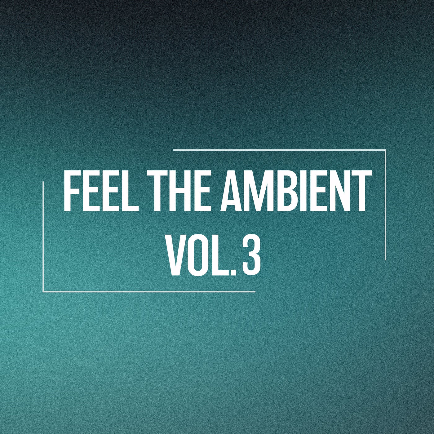 Cover art for Feel the Ambient, Vol. 3