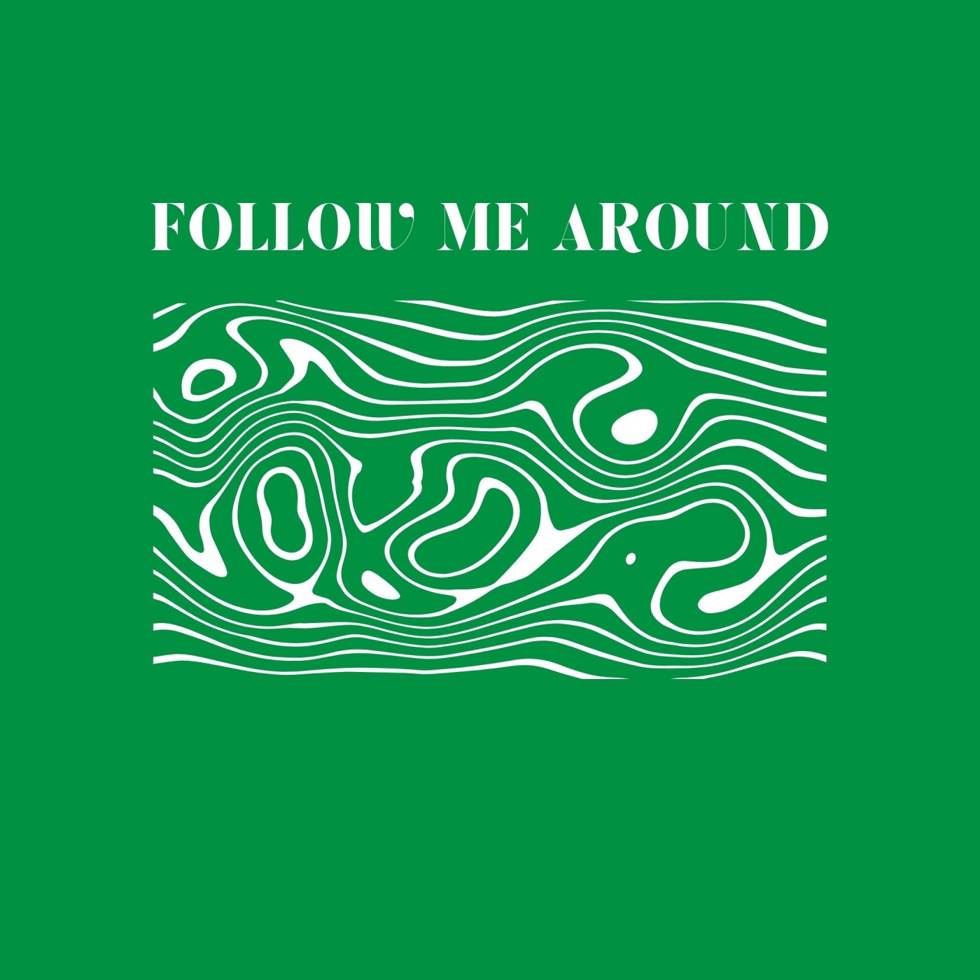 Follow Me Around