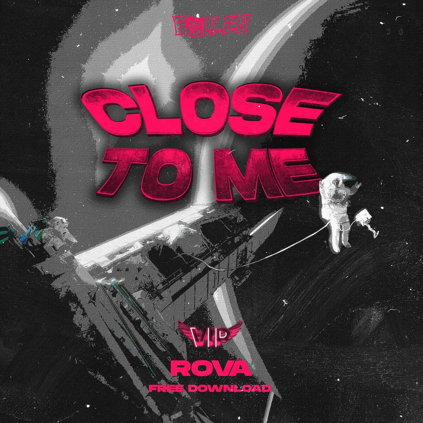 Close To Me (VIP)