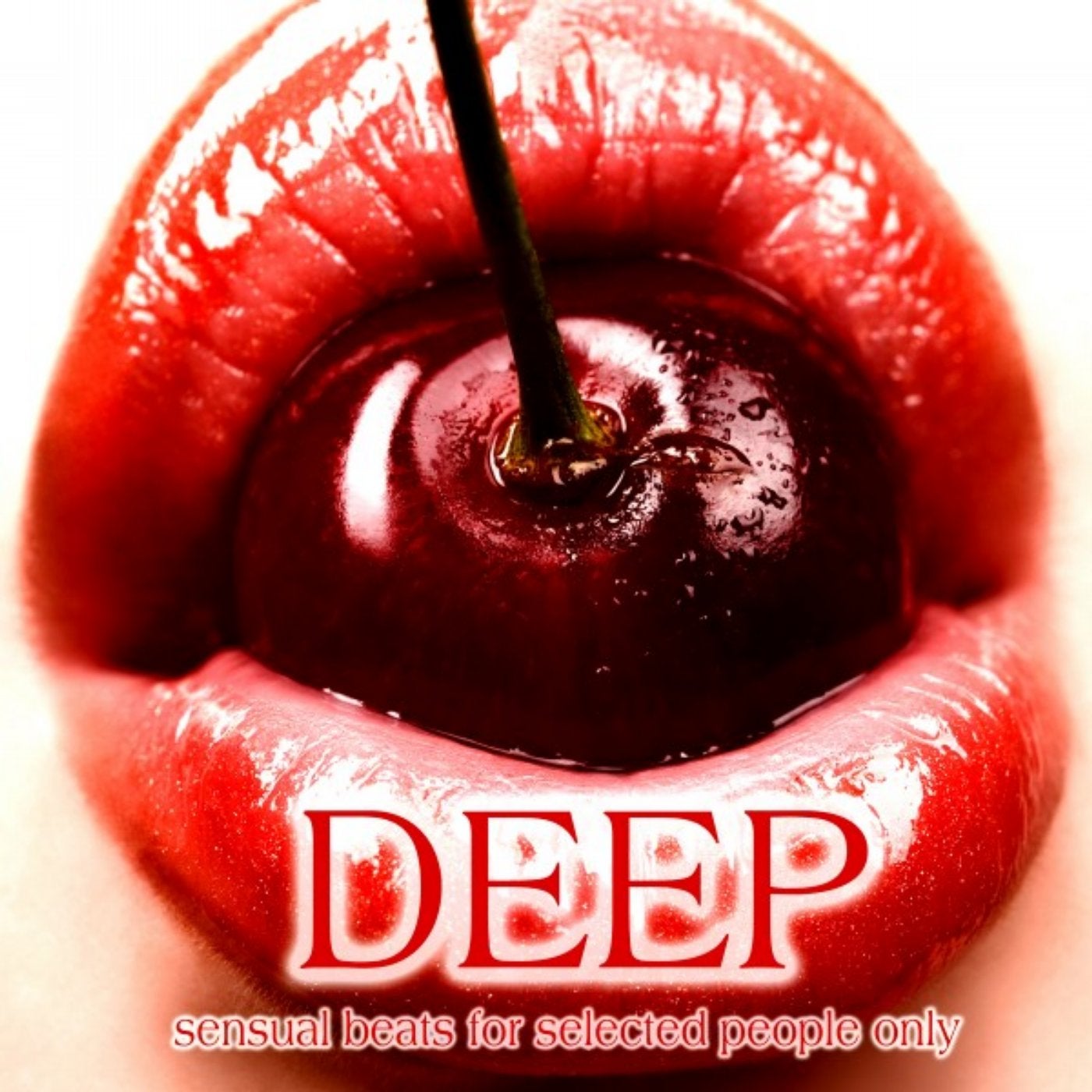 Deep (Sensual Beats for Selected People Only)