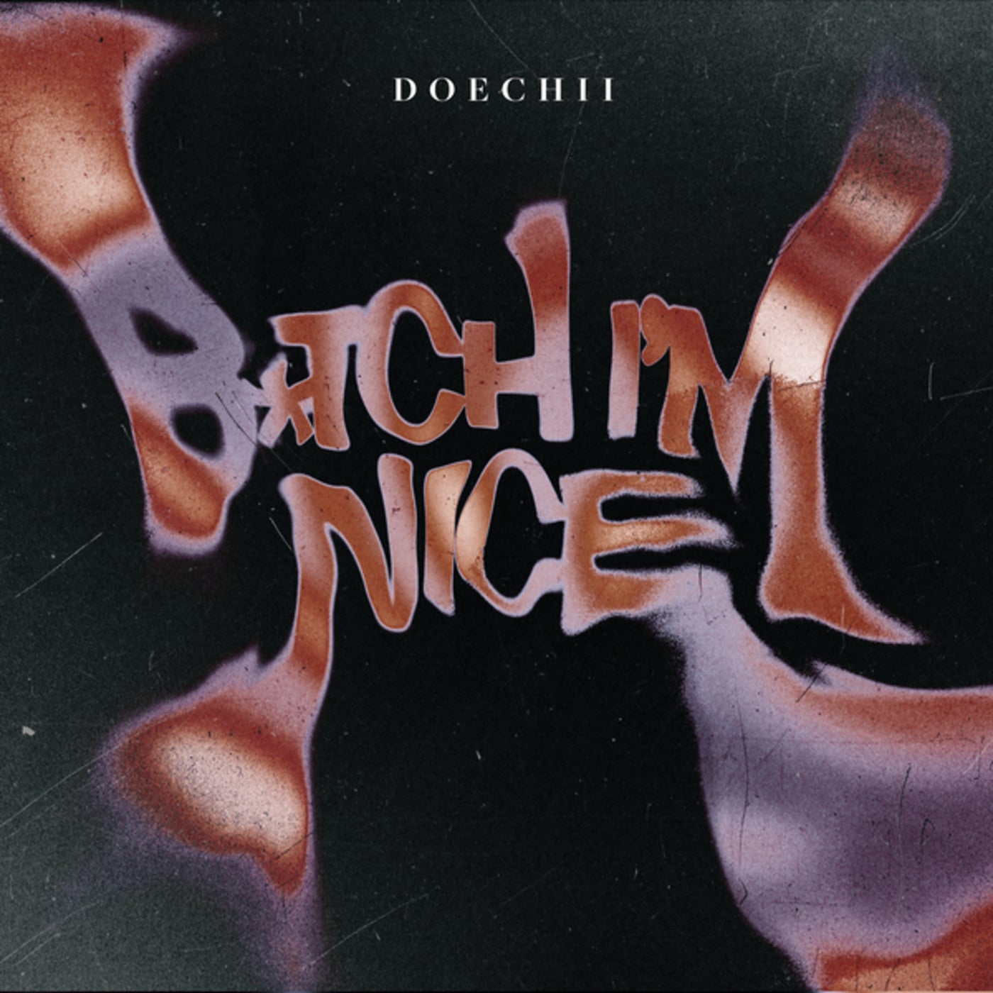 Cover art for B*tch I'm Nice