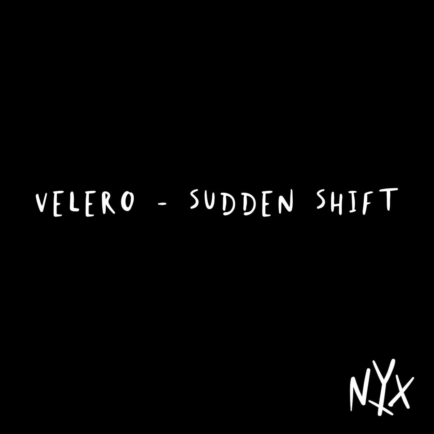 Velero – Sudden Shift NYXM020 Velero – Sudden Shift NYXM020