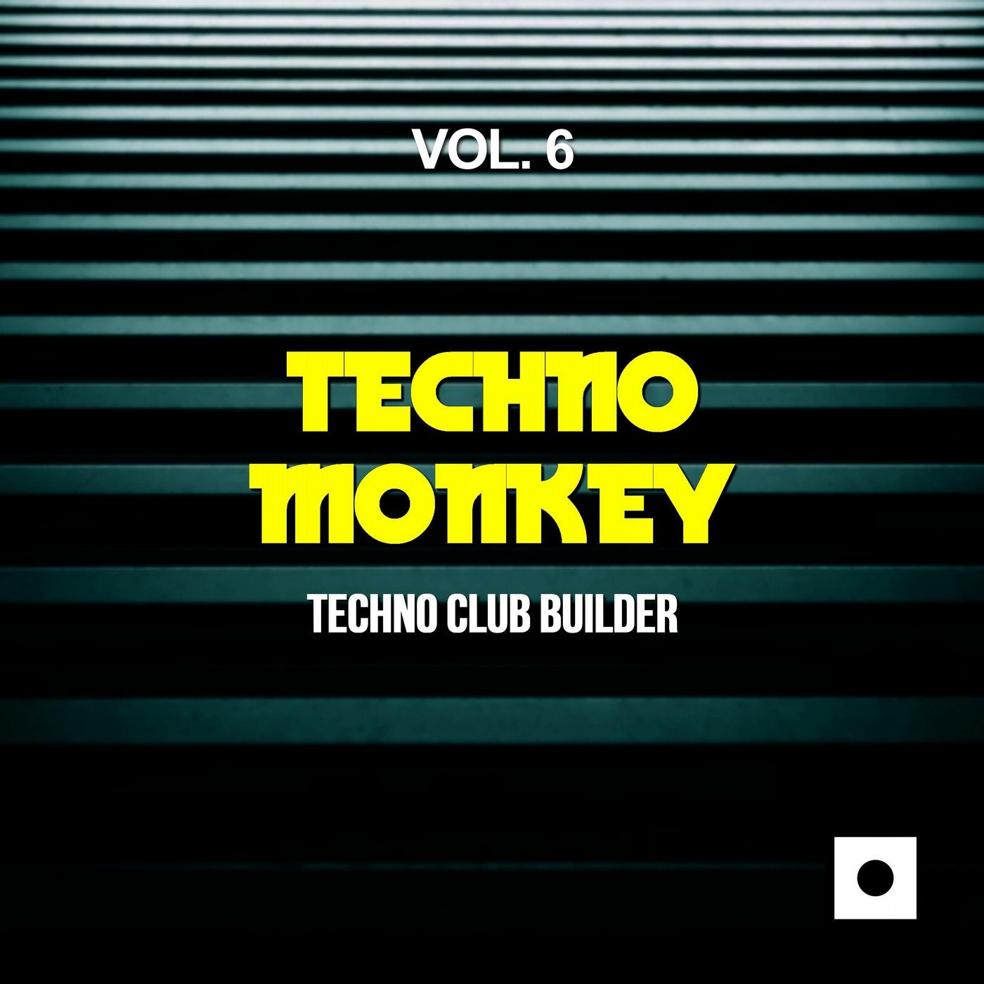 Techno Monkey, Vol. 6 (Techno Club Builder)