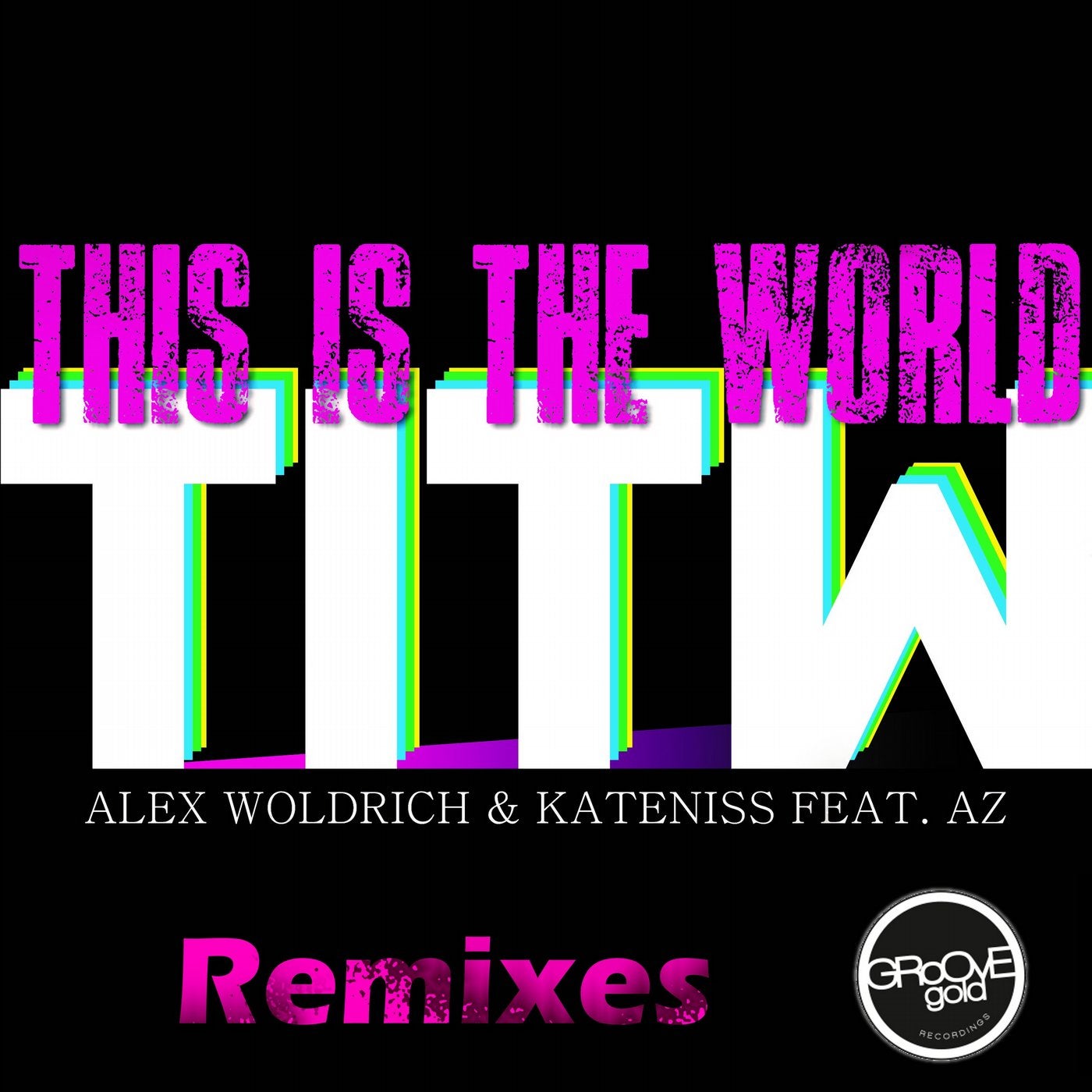 This Is the World (Remixes)