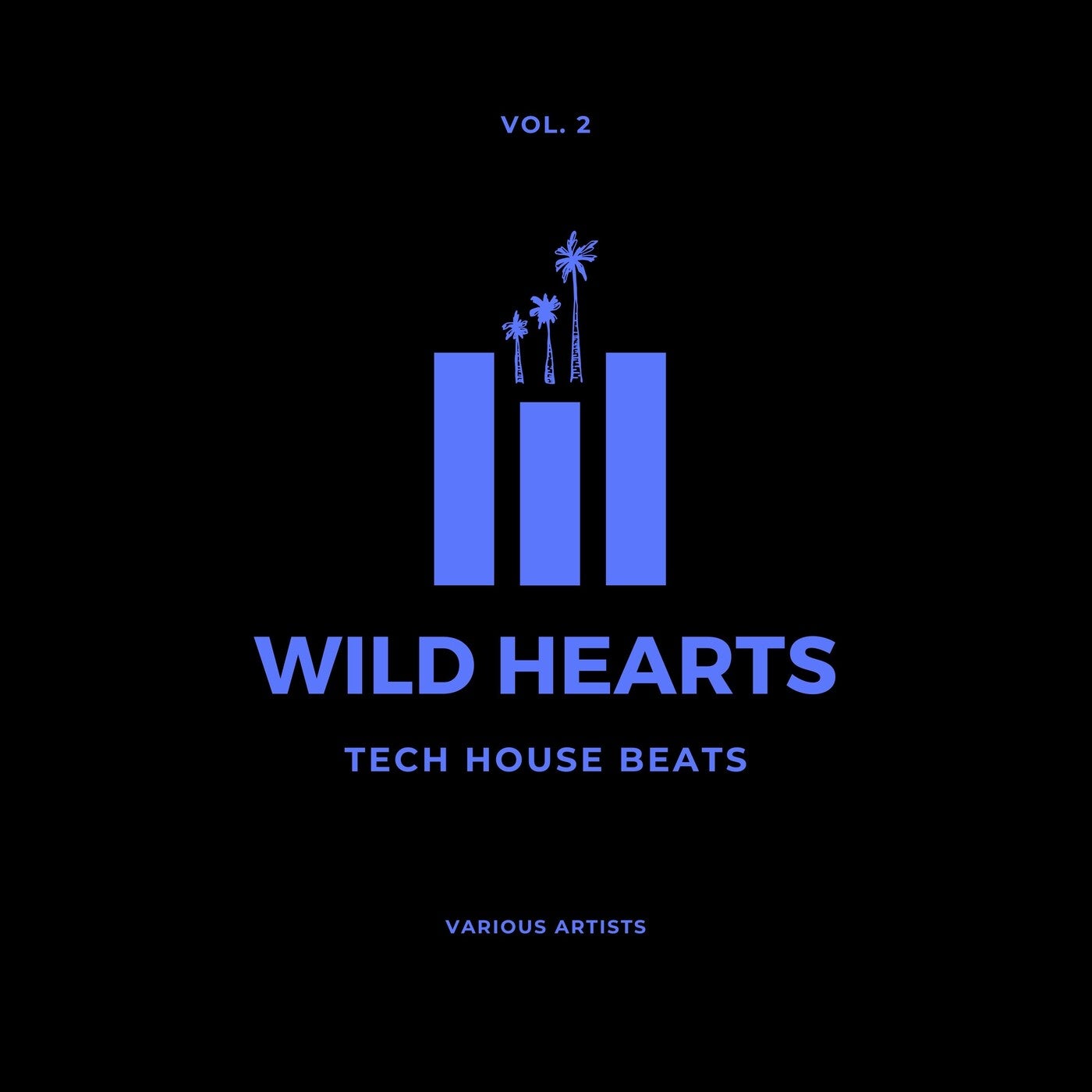 Wild Hearts (Tech House Beats), Vol. 2