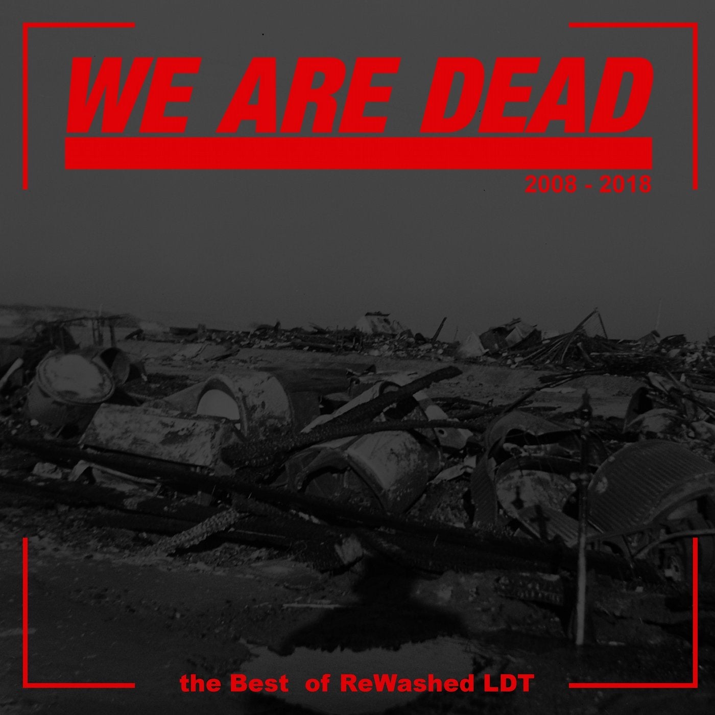 We Are Dead: The Best of Rewashed LDT
