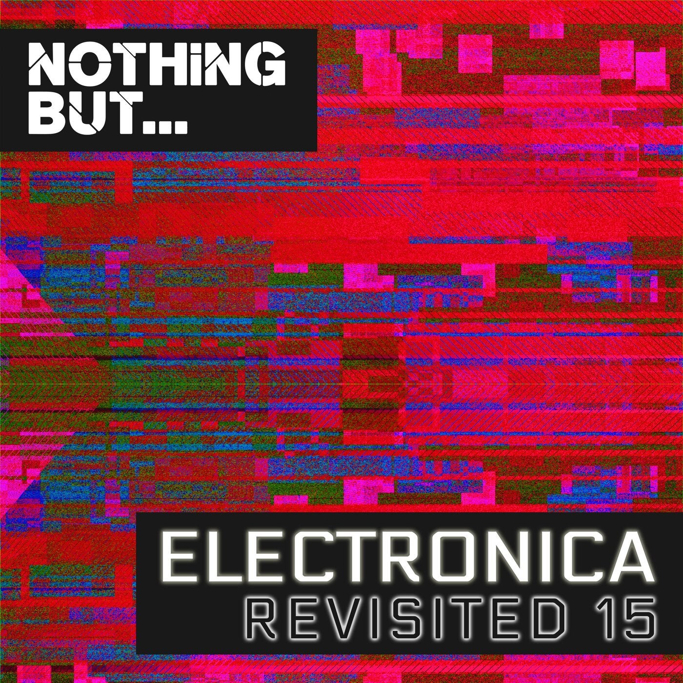 Nothing But... Electronica Revisited, Vol. 15