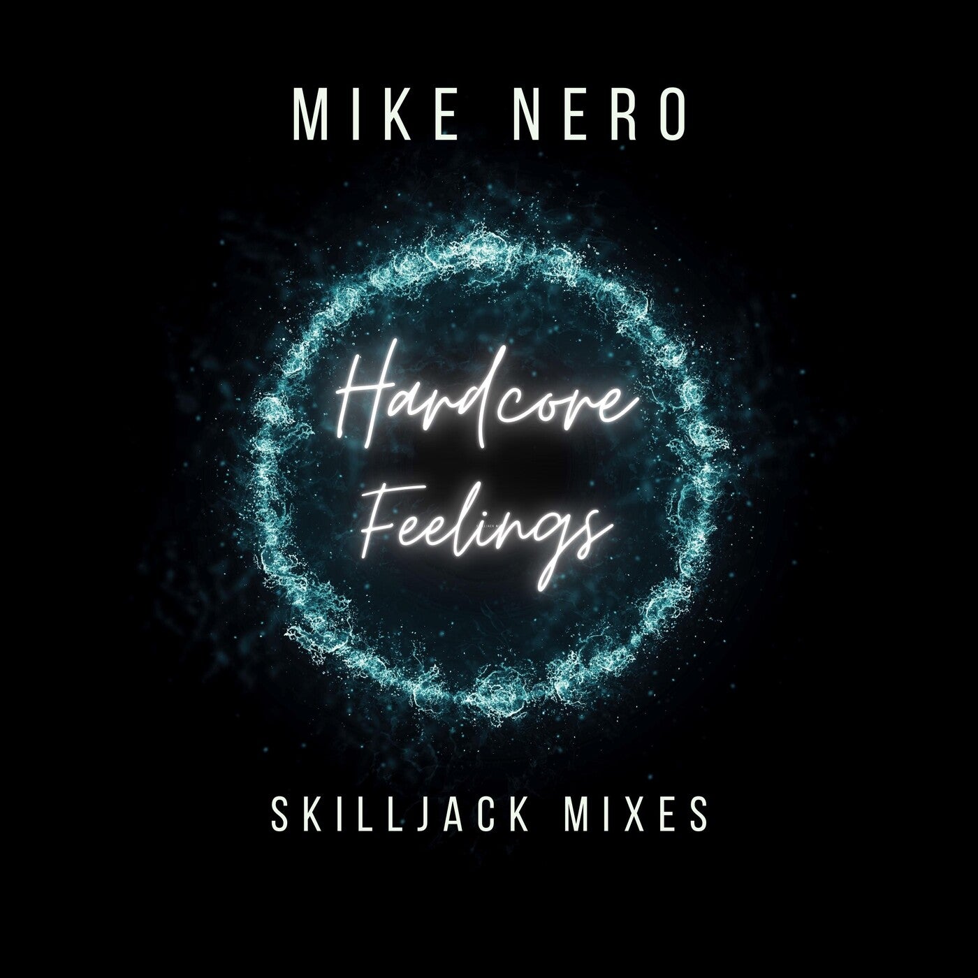 Hardcore Feelings (Skilljack Mixes)