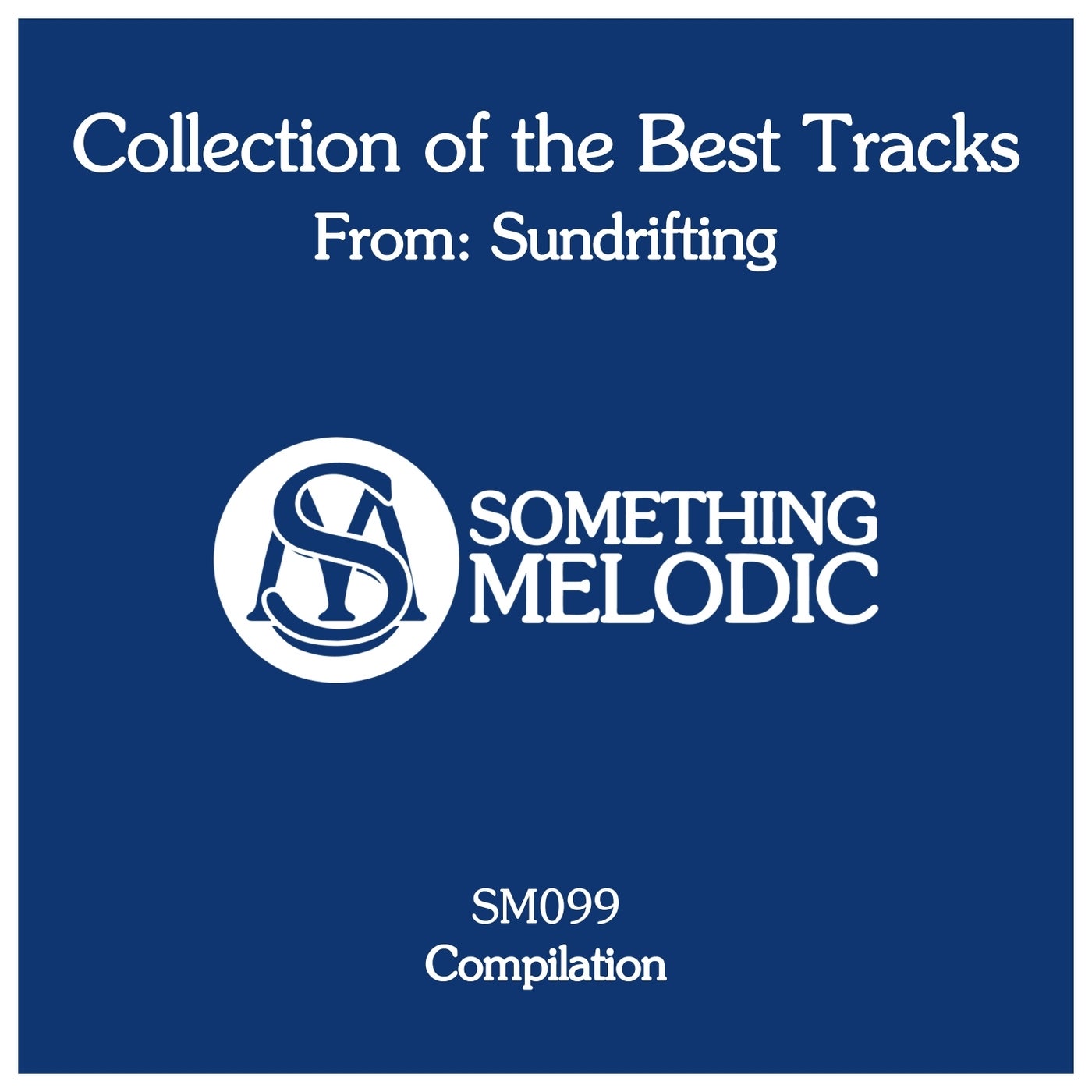 Collection of the Best Tracks From: Sundrifting