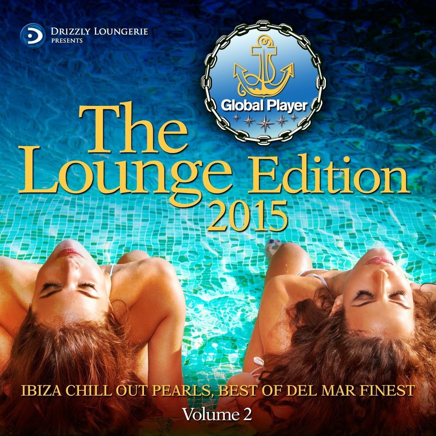 Global Player 2015, Lounge Edition, Vol. 2 (Ibiza Chill out Pearls, Best of Del Mar Finest)